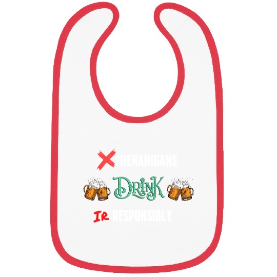 No Shenanigans Drink IrResponsibly Design Bibs