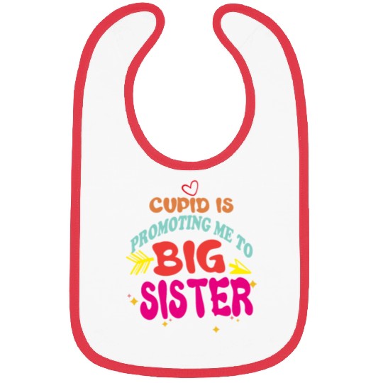 cupid is promoting me to big Sister Funny valentin Bibs