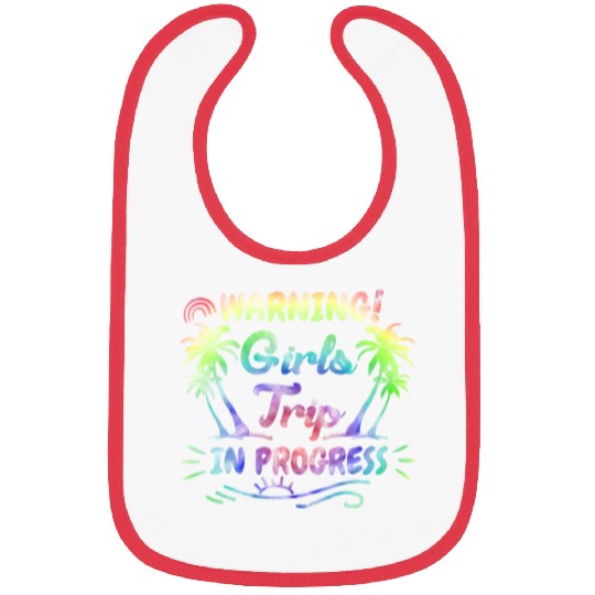 Attention girls trip in progress Spring Break Bibs