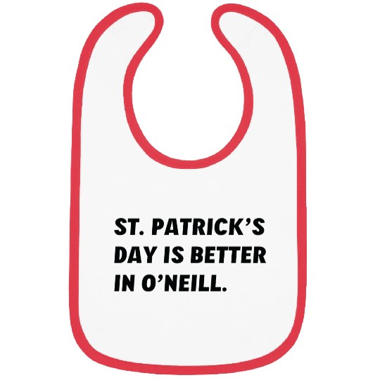 St. Patrick's Day is Better in O'Neill, Nebraska Bibs