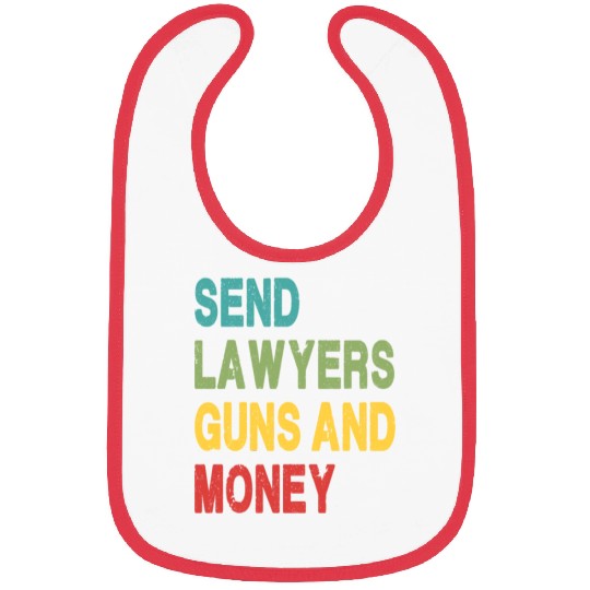 Send Lawyers Guns and Money Bibs