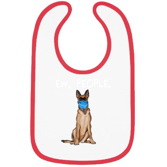 Belgian Malinoi Ew People Dog Wearing Face Mask T Bibs