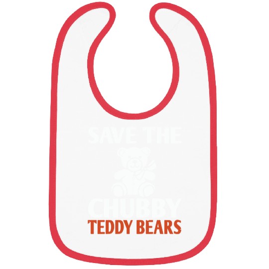 Save The Chubby Teddy Bears Bibs