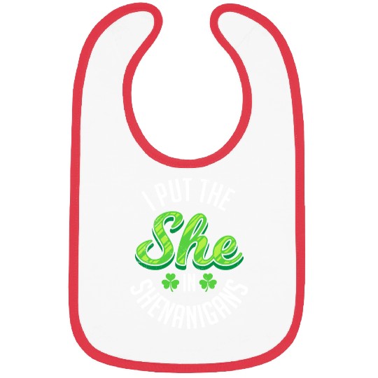 I put the she in Shenanigans St Patrick's Day Bibs