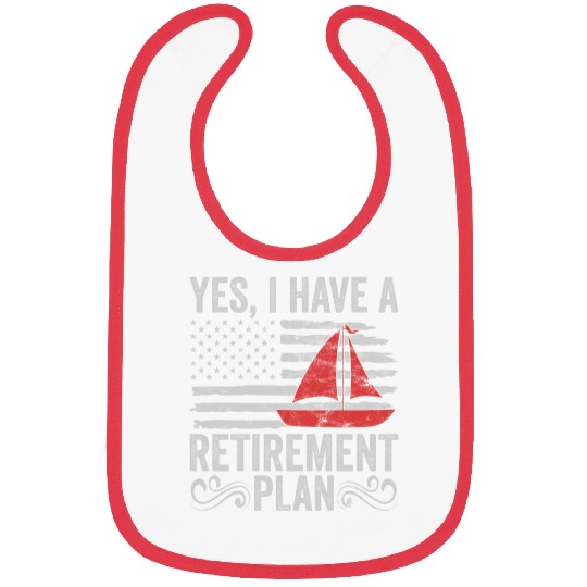 Sailing Retirement Plan Retired Sailor Sailboat Bibs
