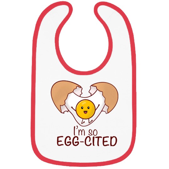 I am so eggcited Bibs