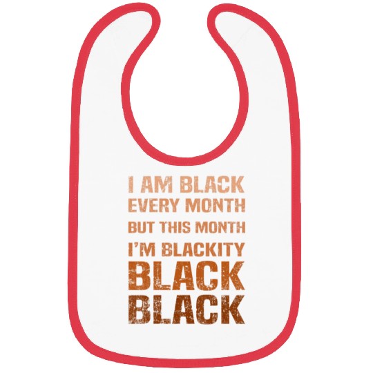 Juneteenth Blackity BLM African Melanin Black Hist Bibs