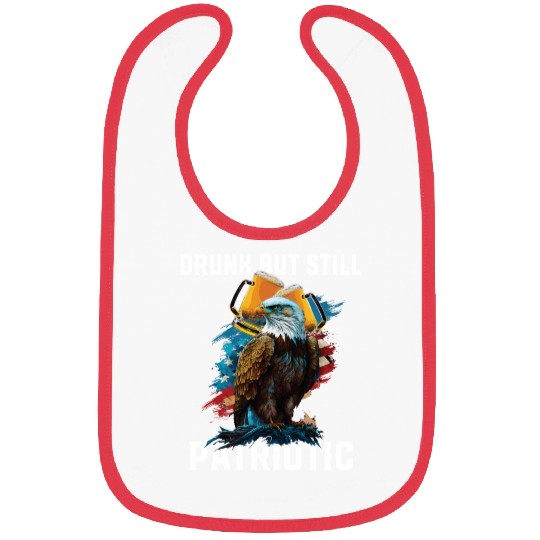 Drunk But Still Patriotic Beer Drinker American Bibs