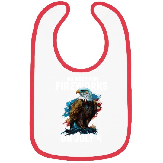 No Need For Fireworks On July 4 Patriotic American Bibs