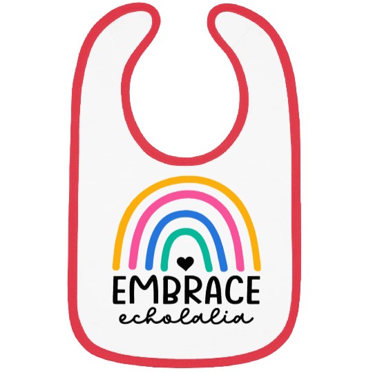Embrace Echolalia Special Education Teacher Bibs