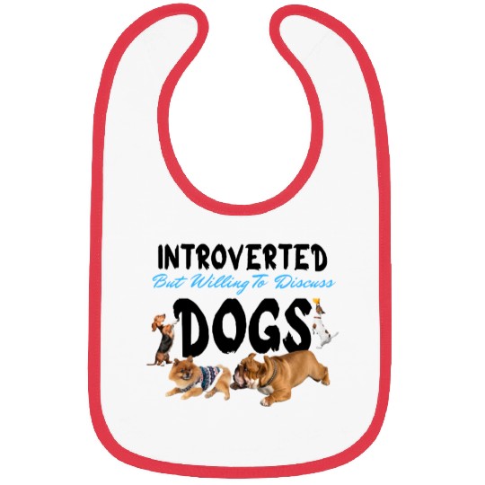 introverted but willing to discuss dogs Dog Dad Bibs