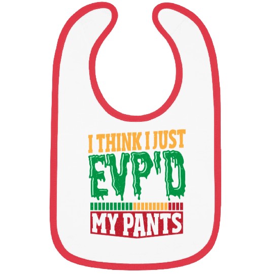 I Think I Just EVP'D My Pants Ghost Hunting Ghost Bibs