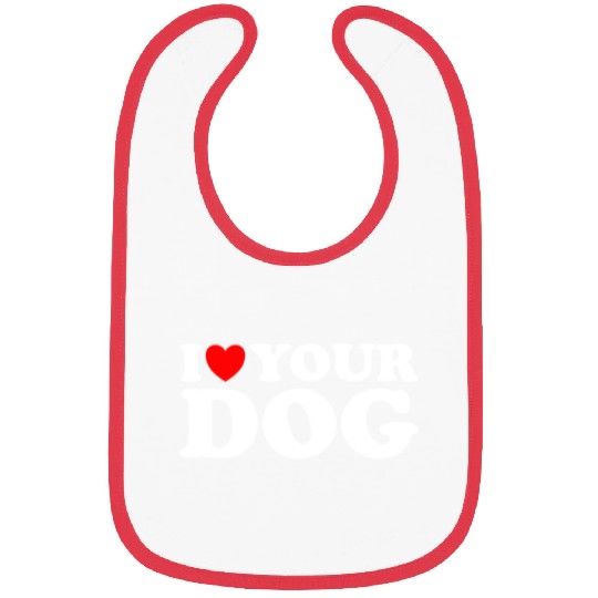 I Heart Your Dog - Funny I Love My Dog, I Love Dog Bibs