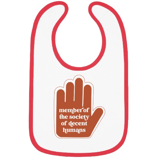 Member Of The Society Of Decent Humans Funny Bibs