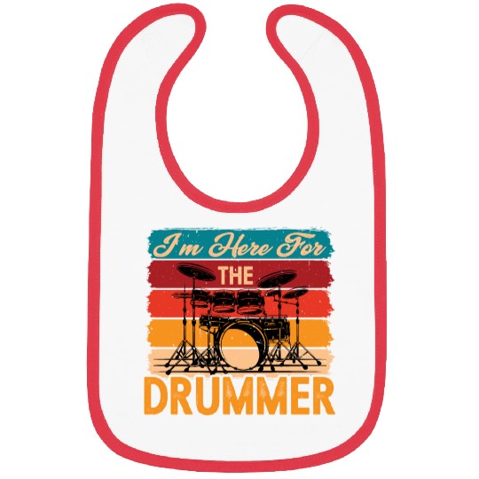 I'm Here For The Drummer 7 Bibs