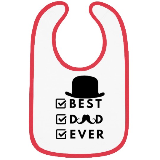 Best Dad Ever- I Love My Dad Bibs