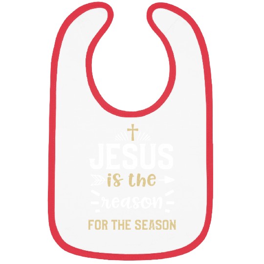 Jesus is the reason for the season Bibs