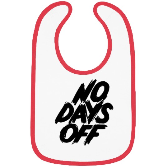No days off Bibs
