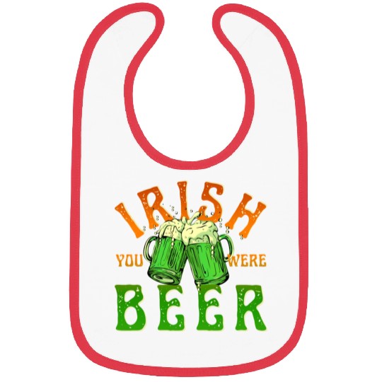 IRISH YOU WERE BEER FUNNY Bibs