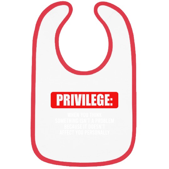 When You Think Something Isn’t A Problem Bibs