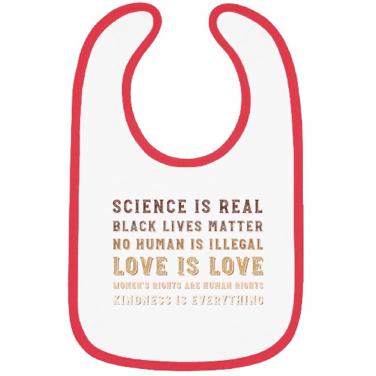 science is real black lives matter no human Bibs