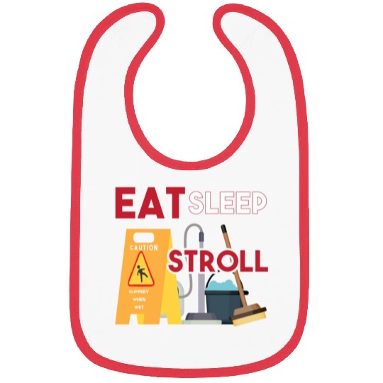Eat Sleep Stroll Funny Janitor School Custodian Bibs