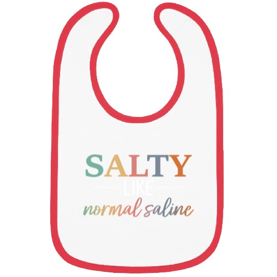 Salty Like Normal Saline Bibs