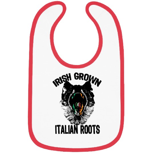 Irish grown with Italian roots,irish italian gifts Bibs