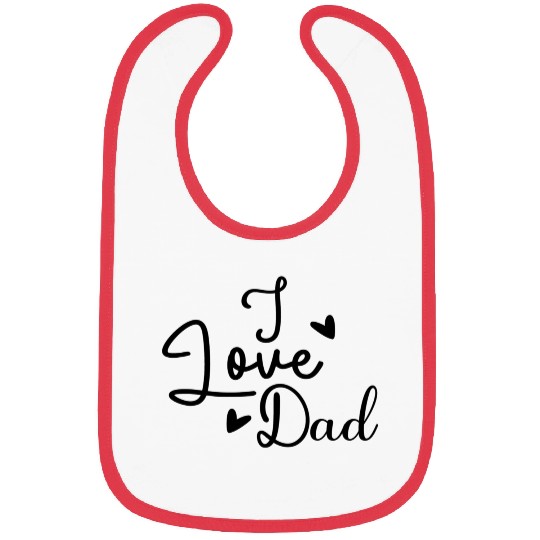 I Love Dad Bibs