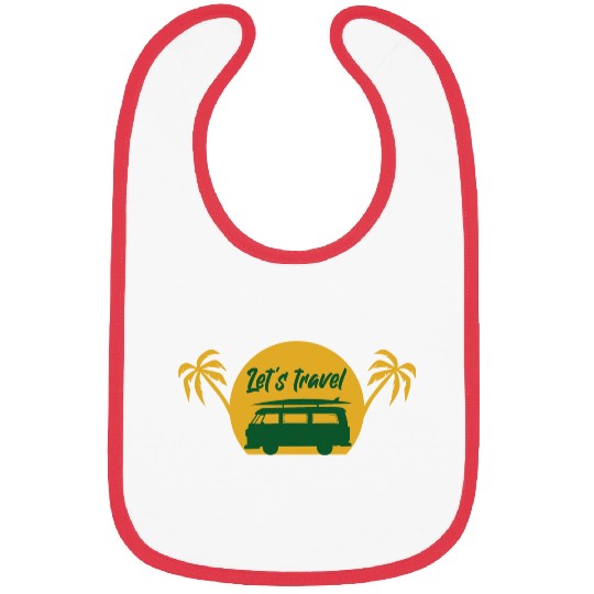 Lets Travel 2 Vacation Explore Wanderlust Relax Bibs