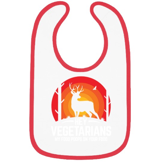 Hey Vegetarians Hungting Deer Bibs