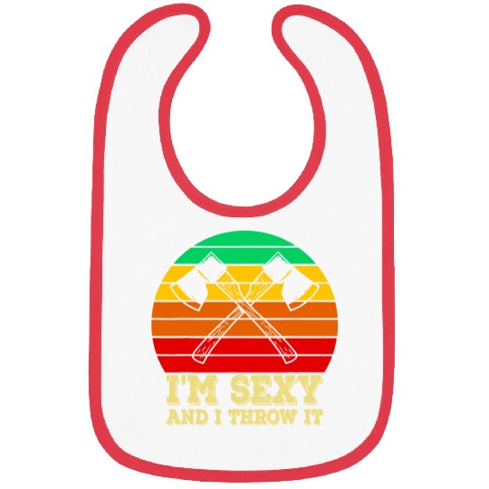 Axe Throwing I'm Sexy and I Throw It Ax Throwingax Bibs