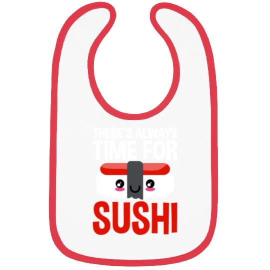 There's Always Time For Sushi 2 Bibs