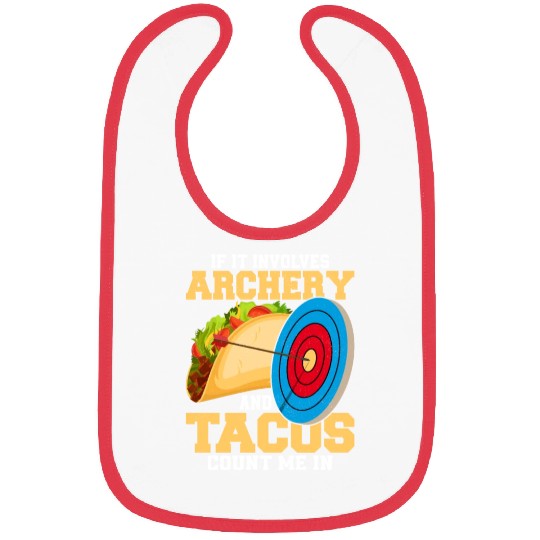 If It Involves Archery & Tacos Count Me In Bow Tar Bibs