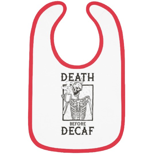 Death Before Decaf Bibs