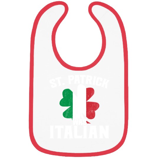 Funny St. Patrick's Day St. Patrick Was Italian Bibs