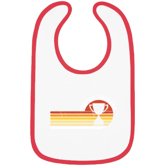 Trophy Husband Funny design for Cool Father or Dad Bibs
