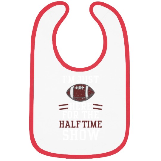 I'm Just Here For The Halftime Show Bibs