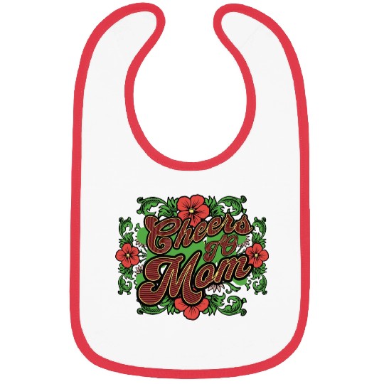 Happy Mother's day 2023 - Cheers To Mom Bibs