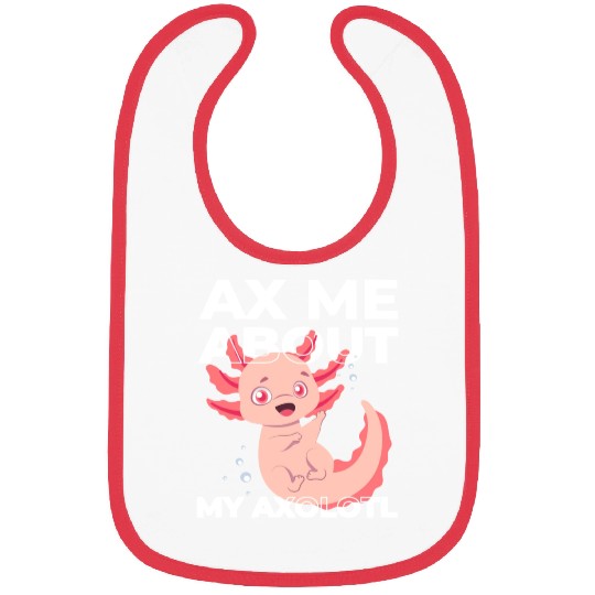Ax Mw About My Axolotl cute Bibs