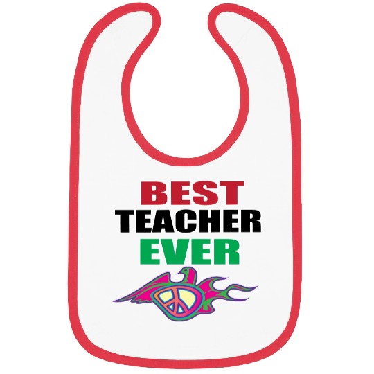 Best Teacher Ever, Teacher appreciation Gift Bibs