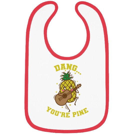 Dang You're Pine Pineapple Sweet Fruit Tropical Bibs