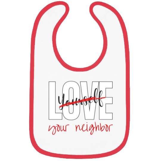 Love Your Neighbor Bibs