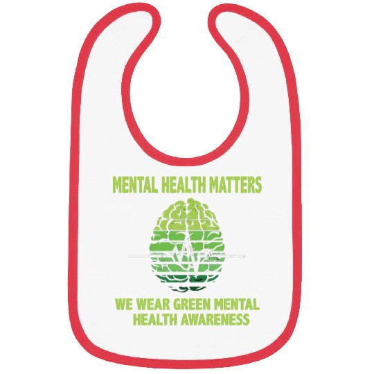 MENTAL HEALTH MATTERS WE WEAR GREEN MENTAL Bibs