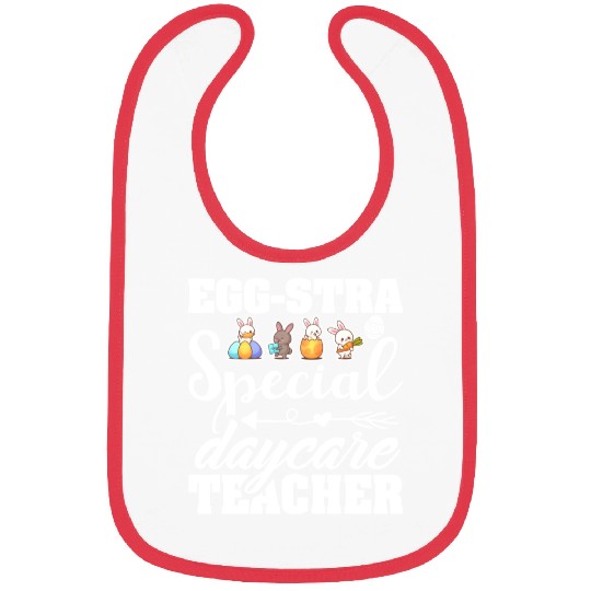 Egg Stra Special Daycare Teacher Easter Bibs