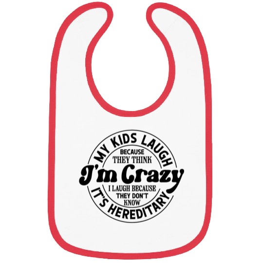 My Kids Laugh, Funny Mom Bibs