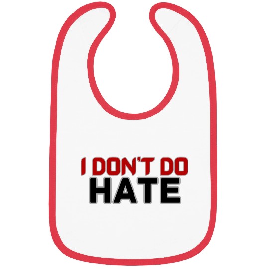 I DON'T DO HATE Bibs