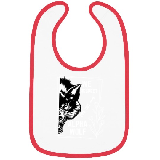 We Respect The Alpha Wolf Bibs