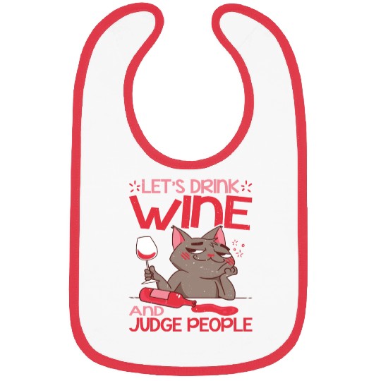 Let's Drink Wine And Judge People 17 Bibs