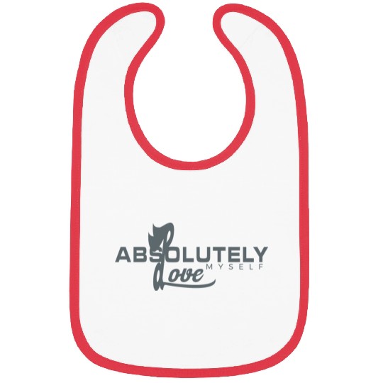 Absolutely Love Myself (Trending) Bibs